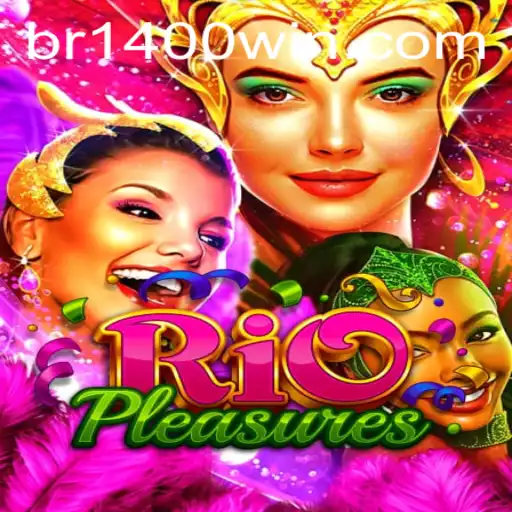 Discover the Exciting World of RioPleasures with 1400win.com